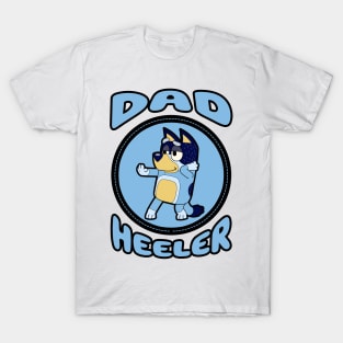 Dad Heeler T-Shirt